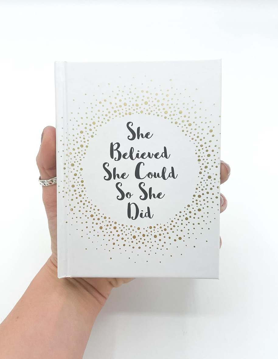 'She Believed She Could So She Did' - Quotation Book