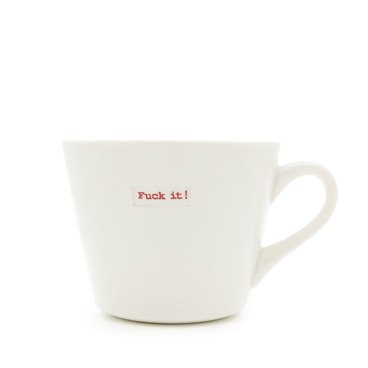 Fuck it Mug - Porcelain